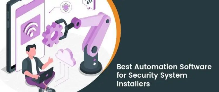 Best Field Service Automation Software for Security System Installers: 2025 Guide