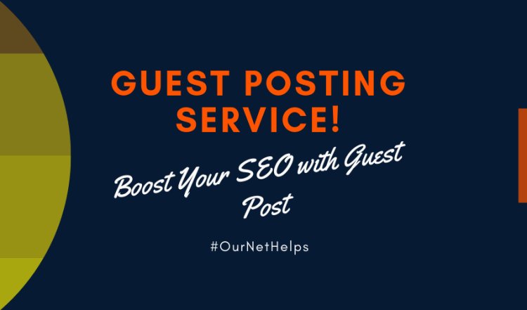 Best Guest Posting Service: Unlock Your Website's True Potential