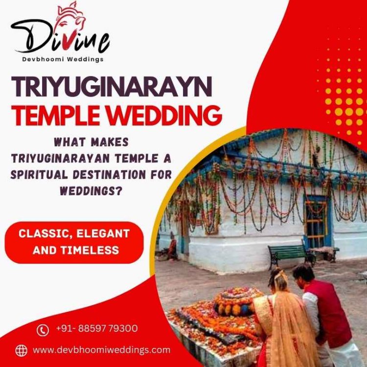 Why Is Triyuginarayan Temple a Good Choice for a Spiritual Wedding Venue?