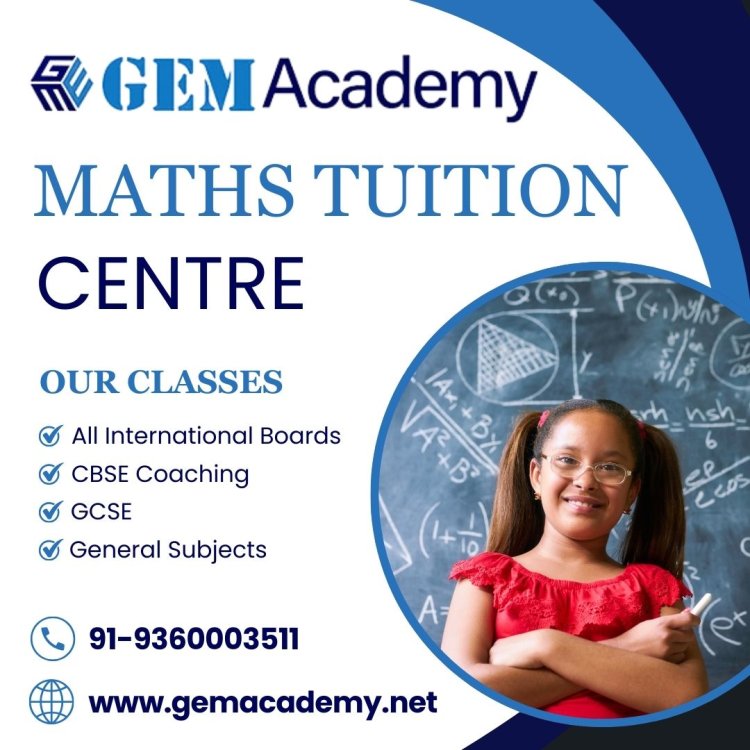 Become an Expert in Mathematics with GEM Academy—the Leading Maths Tuition Centre in Ambattur.